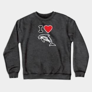 I Love Pacific White-sided Dolphins Crewneck Sweatshirt